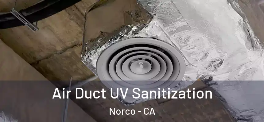  Air Duct UV Sanitization Norco - CA