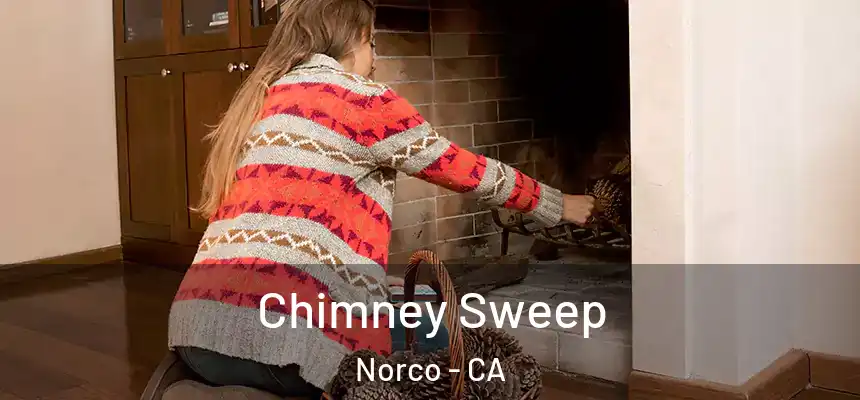Chimney Sweep Norco - CA