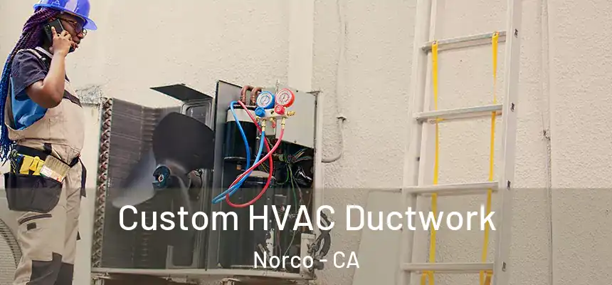  Custom HVAC Ductwork Norco - CA