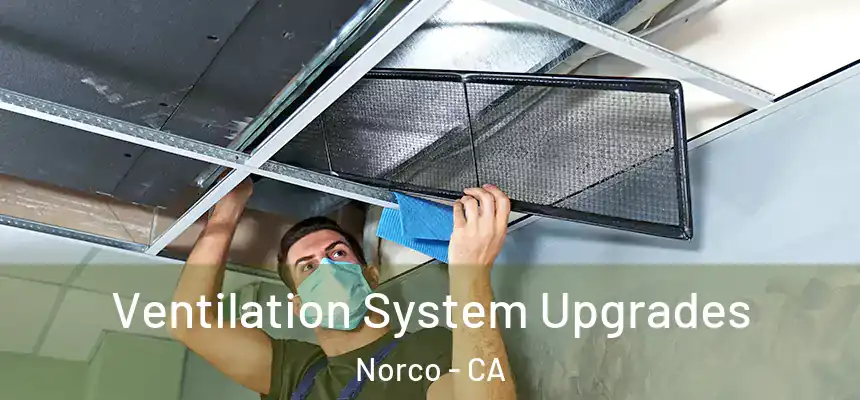  Ventilation System Upgrades Norco - CA